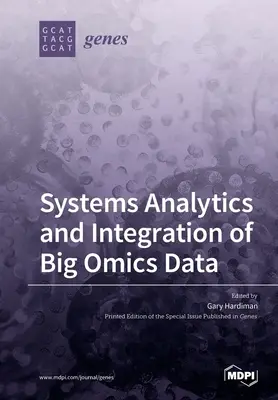 Systémová analýza a integrácia veľkých omických údajov - Systems Analytics and Integration of Big Omics Data