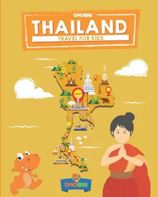 Cestovanie pre deti: Thajsko: Zábavný spôsob, ako spoznať Thajsko - Travel for kids: Thailand: The fun way to discover Thailand
