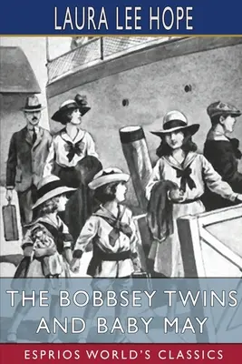 Dvojčatá Bobbseyovci a Baby May (Esprios Classics) - The Bobbsey Twins and Baby May (Esprios Classics)