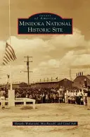 Národná historická pamiatka Minidoka - Minidoka National Historic Site
