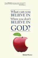 V čo môžete veriť, ak neveríte v Boha? - What Can You Believe If You Don't Believe in God?