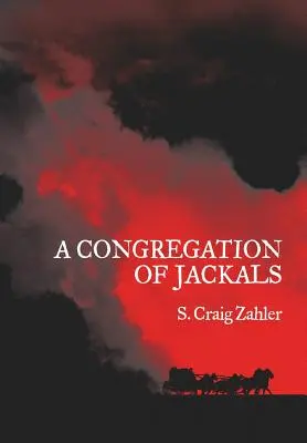 Kongregácia šakalov: Preferovaný text autora - A Congregation of Jackals: Author's Preferred Text