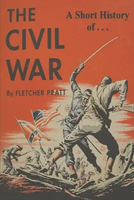 Krátke dejiny občianskej vojny: Skúška ohňom - A Short History of the Civil War: Ordeal by Fire