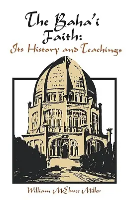 Bahájska viera: Jej história a učenie - The Baha'i Faith: Its History and Teachings