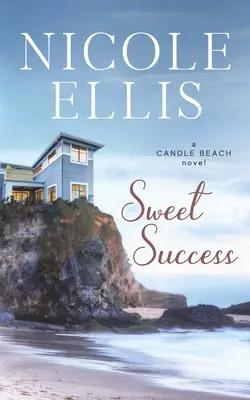 Sladký úspech: Sladká romanca na pláži Candle Beach - Sweet Success: A Candle Beach Sweet Romance