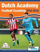 Tréning holandskej futbalovej akadémie (U14-15) - funkčný tréning a taktické postupy od najlepších holandských trénerov - Dutch Academy Football Coaching (U14-15) - Functional Training & Tactical Practices from Top Dutch Coaches