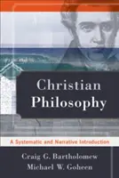 Kresťanská filozofia: Systematický a naratívny úvod - Christian Philosophy: A Systematic and Narrative Introduction