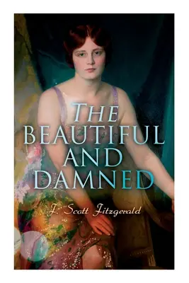 Krásni a zatratení - The Beautiful and Damned