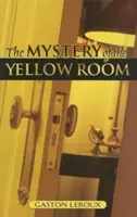 Záhada žltej izby: Neobyčajné dobrodružstvá reportéra Josepha Rouletabilleho - The Mystery of the Yellow Room: Extraordinary Adventures of Joseph Rouletabille, Reporter