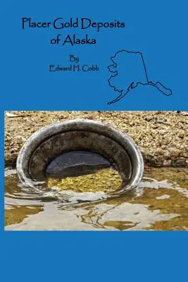 Ložiská zlata na Aljaške - Placer Gold Deposits of Alaska