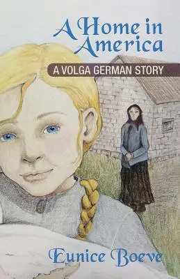 Domov v Amerike: Príbeh volžského Nemca - A Home in America: A Volga German Story