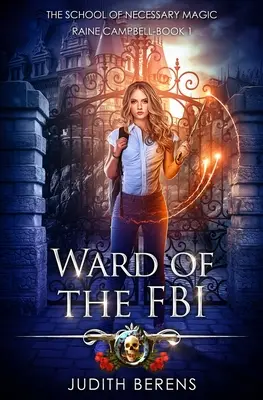 Oddelenie FBI: Akčné dobrodružstvo z prostredia mestskej fantasy - Ward Of The FBI: An Urban Fantasy Action Adventure