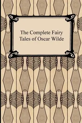 Kompletné rozprávky Oscara Wilda - The Complete Fairy Tales of Oscar Wilde