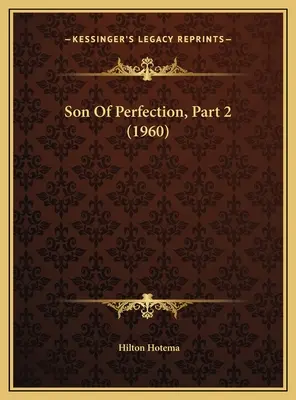 Syn dokonalosti, 2. časť (1960) - Son Of Perfection, Part 2 (1960)