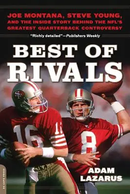 Najlepší z rivalov: Joe Montana, Steve Young a vnútorný príbeh najväčšej kontroverzie quarterbackov v NFL - Best of Rivals: Joe Montana, Steve Young, and the Inside Story Behind the Nfl's Greatest Quarterback Controversy