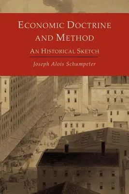 Ekonomická doktrína a metóda: Historický náčrt - Economic Doctrine and Method: An Historical Sketch