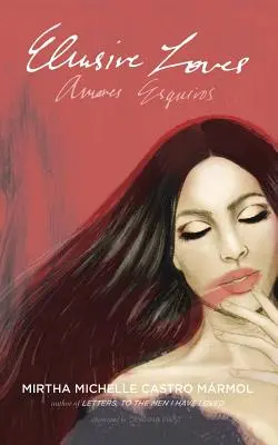Nepolapiteľné lásky: Amores Esquivos - Elusive Loves: Amores Esquivos