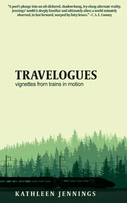Cestopisy: Vignety z vlakov v pohybe - Travelogues: Vignettes from Trains In Motion