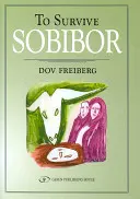 Ako prežiť Sobibor - To Survive Sobibor