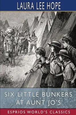 Šesť malých bunkrov u tety Jo (Esprios Classics) - Six Little Bunkers at Aunt Jo's (Esprios Classics)