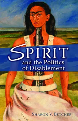 Duch a politika zdravotného postihnutia - Spirit and the Politics of Disablement