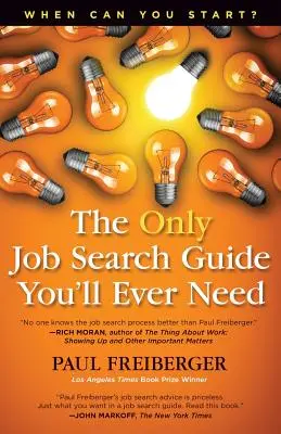 Kedy môžete začať? jediný sprievodca hľadaním práce, ktorého budete potrebovať - When Can You Start? the Only Job Search Guide You'll Ever Need