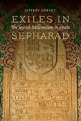 Vyhnanci v Sefarade: Židovské tisícročie v Španielsku - Exiles in Sepharad: The Jewish Millennium in Spain