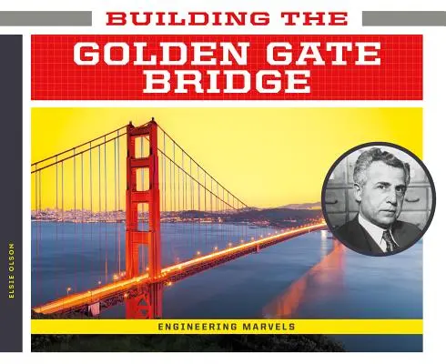 Stavba mosta Golden Gate - Building the Golden Gate Bridge