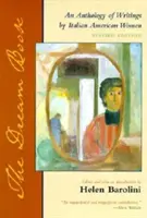 Kniha snov: Antológia spisov talianskych Američaniek - The Dream Book: An Anthology of Writing by Italian American Women