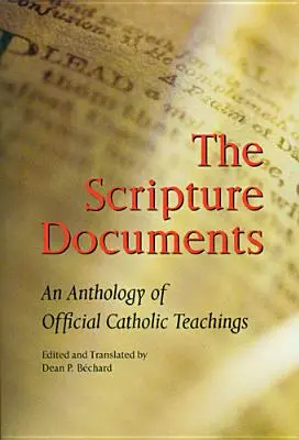 Dokumenty Písma: Antológia oficiálneho katolíckeho učenia - Scripture Documents: An Anthology of Official Catholic Teaching
