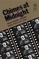 Zvonkohra o polnoci: Orson Welles, režisér - Chimes at Midnight: Orson Welles, Director