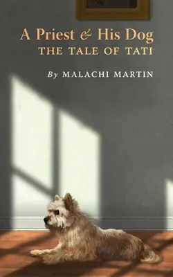 Kňaz a jeho pes: Príbeh Tatiho - A Priest and His Dog: The Tale of Tati