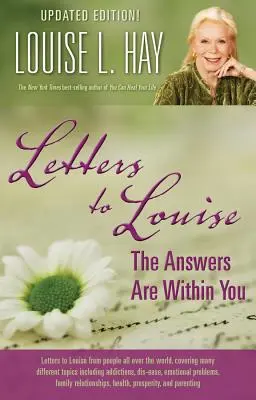 Listy Louise: Odpovede sú vo vás (aktualizované) - Letters to Louise: The Answers Are Within You (Updated)