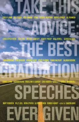 Vezmite si túto radu: Najlepšie absolventské prejavy, aké kedy odzneli - Take This Advice: The Best Graduation Speeches Ever Given