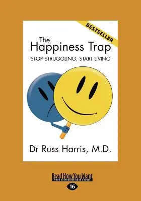 Pasca šťastia (veľká tlač 16pt) - The Happiness Trap (Large Print 16pt)
