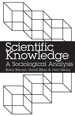 Vedecké poznatky: Sociologická analýza - Scientific Knowledge: A Sociological Analysis