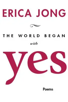 Svet sa začal s Áno - The World Began with Yes