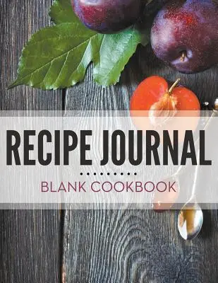 Denník receptov - prázdna kuchárska kniha - Recipe Journal - Blank Cookbook