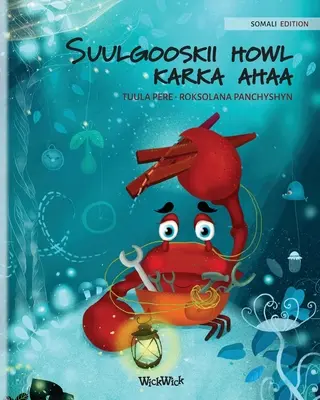 Suulgooskii howl karka ahaa (somálske vydanie knihy Starostlivý krab