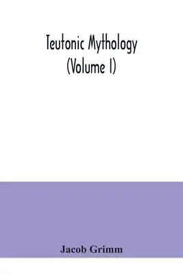 Teutónska mytológia (I. diel) - Teutonic mythology (Volume I)