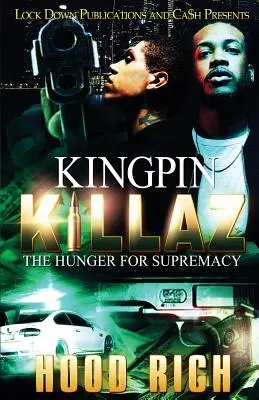 Kingpin Killaz: Hlad po nadvláde - Kingpin Killaz: The Hunger for Supremacy