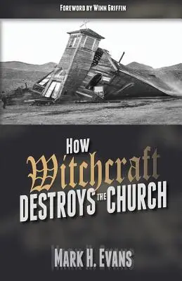 Ako čarodejníctvo ničí cirkev - How Witchcraft Destroys the Church