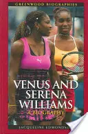 Venus a Serena Williamsové: Životopis - Venus and Serena Williams: A Biography