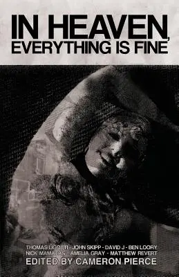 V nebi je všetko v poriadku: Fikcia inšpirovaná Davidom Lynchom - In Heaven, Everything Is Fine: Fiction Inspired by David Lynch