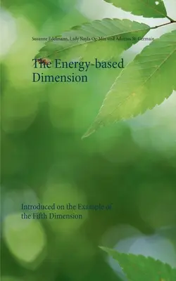 Dimenzia založená na energii: Predstavujeme na príklade piatej dimenzie - The Energy-based Dimension: Introduced on the Example of the Fifth Dimension