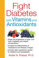 Boj proti cukrovke pomocou vitamínov a antioxidantov - Fight Diabetes with Vitamins and Antioxidants
