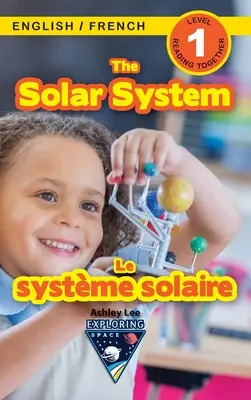 Slnečná sústava: (Anglais / Franais) Exploring Space (Engaging Readers, Level 1) - The Solar System: Bilingual (English / French) (Anglais / Franais) Exploring Space (Engaging Readers, Level 1)