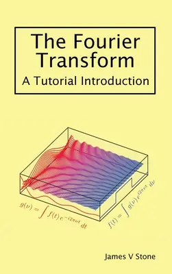 Fourierova transformácia: Úvod do výučby - The Fourier Transform: A Tutorial Introduction