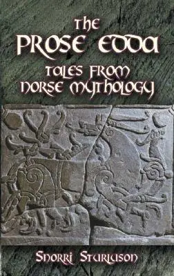 Próza Edda: Príbehy zo severskej mytológie - The Prose Edda: Tales from Norse Mythology