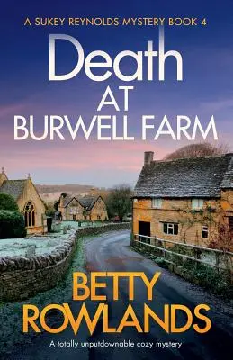 Smrť na farme Burwell: Úplne neodškriepiteľná útulná záhada - Death at Burwell Farm: A totally unputdownable cozy mystery
